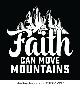 Faith can move mountains christian faith long sleeve t-shirt design