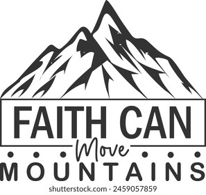 Faith Can Move Mountains  Shirt Faith Cross T-Shirt Christian Shirt Jesus  Christian  Christian  File For Cricut