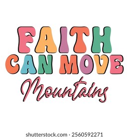 
Faith Can Move Mountains T shirt Design Lover