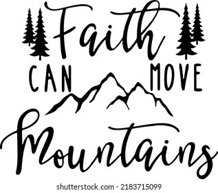 Faith Can Move Mountains Vector Faith Stock Vector (Royalty Free ...