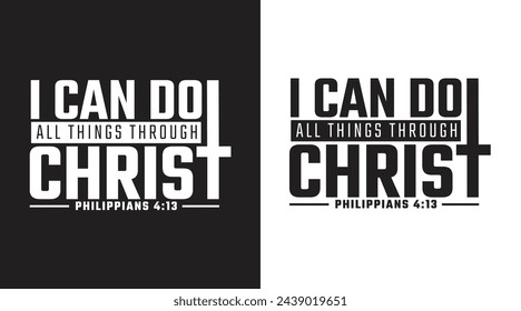 Faith Christian Typography Vector Design “I can do all things through Christ” svg