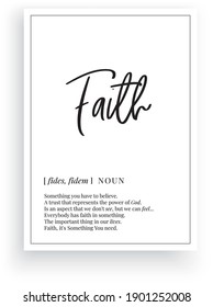 Faith definition, vector. Minimalist poster design. Wall decals, faith noun description. Wording Design isolated on white background, lettering. Wall art artwork. Modern poster design in frame
