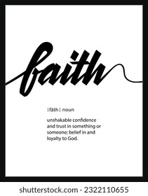 Faith definition, vector. Minimalist poster design. Wall decals, faith noun description. Wording Design isolated on white background, lettering. Wall art artwork. Modern poster design in frame