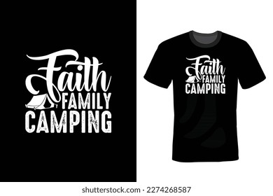 Faith Family Camping, Camping T shirt design, vintage, typography
