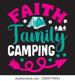 Faith Family Camping T-shirt Design Vector File