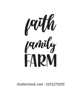 faith family farm black letter quote