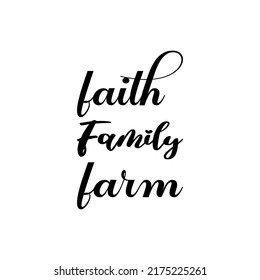 Faith Family Farm Black Letter Quote