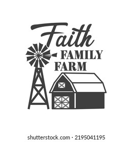 Faith family farm farmhouse quotes. Farmhouse Saying. Isolated on white background. Farm Life sign.  Southern vector quotes.