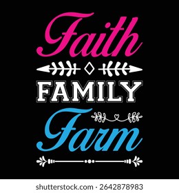 Faith Family Farm. T-shirt design. Vector illustration.