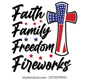 FAITH FAMILY FREEDOM FIREWORKS Svg,Veteran Clipart,Veteran Cutfile,Veteran Dad svg,Military svg,Military Dad svg,4th of July Clipart,Military Dad Gift Idea     
 svg