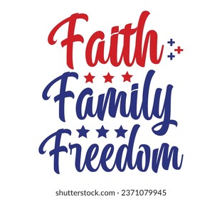 faith family freedom  Svg,Veteran Clipart,Veteran Cutfile,Veteran Dad svg,Military svg,Military Dad svg,4th of July Clipart,Military Dad Gift Idea     
 svg