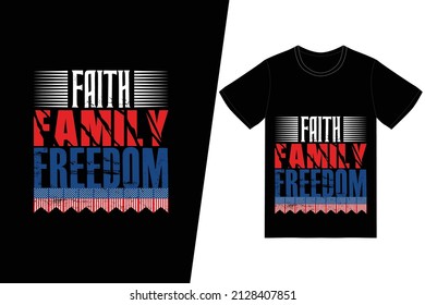 
Faith family freedom t-shirt design. Memorial day t-shirt design vector. For t-shirt print and other uses.