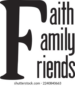Faith Family Friend eps File