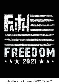 Faith freedom 2021 usa grunge flag christian tshirt design