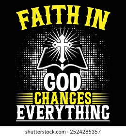 Faith in god changes everything