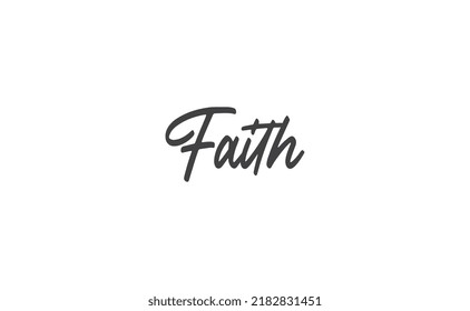 Faith hand drawn lettering. Religious quote for design. Typography poster. Tattoo.