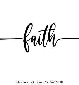 Faith - Hand drawn modern calligraphy text.