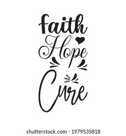 faith hope cure the quote letters