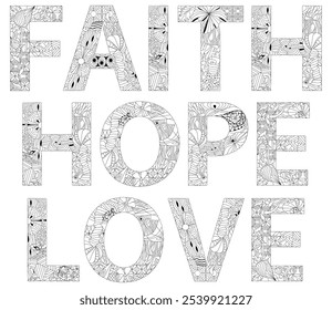 FAITH HOPE, LOVE for coloring. Vector decorative zentangle object for decoration