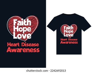 Faith Hope Love Heart Disease Awareness Illustrations para el diseño de camisetas listas para imprimir.