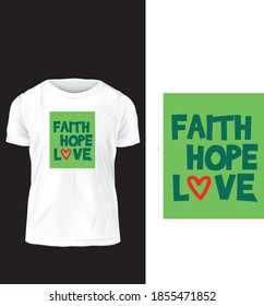 Faith hope love illustration text vector t-shirt design