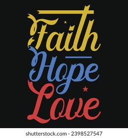 Faith hope love jesus typography tshirt design 