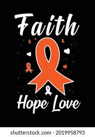 Faith hope love ,leukemia awareness t-shirt