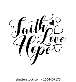 Faith Hope Love- positive handwritten text, with heart. Good for greeting card and  t-shirt print, flyer, poster design, mug.