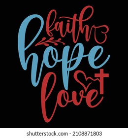 Faith Hope Love, Religious Cross, Love Faith Hope Symbol, Words Faith Design