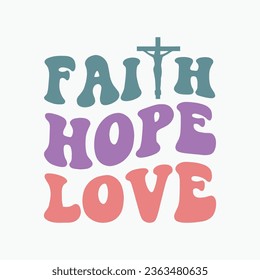 Faith Hope Love retro typography