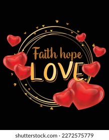 Faith hope love t shirt design