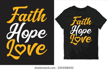 Faith hope love t-shirt design vector file