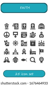 faith icon set. 25 filled faith icons. Included Jesus, Peace, Bible, Gravestone, Nun, Pray, Buddhism, Church, Buddha, Prayer, Christian, Christianity, Rosary icons