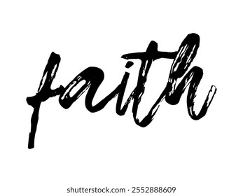 Faith letter Cursive Calligraphy Typography Black text letters isolated on white background ideal for shirts and posters. Grunge style