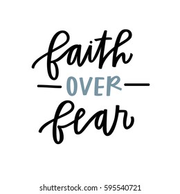 Faith over fear
