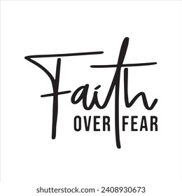 faith over fear background inspirational positive quotes, motivational, typography, lettering design