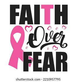 Faith Over Fear - Breast Cancer Svg T-Shirt Design svg