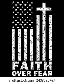 Faith Over Fear Christian Flag Cross T-Shirt Design