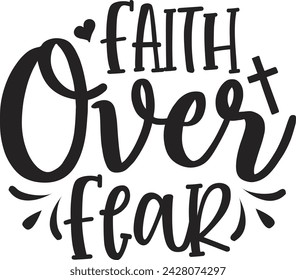 Faith over fear Christians design