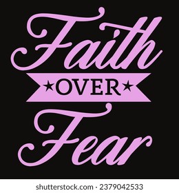 FAITH OVER FEAR Color e7a1e5