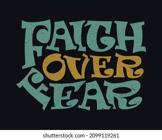 Faith Over Fear Inspirational Quote Colorful Modern Calligraphy with Black Background