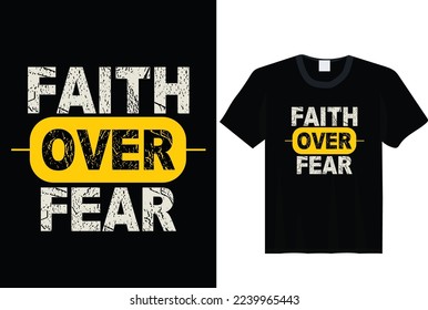 Faith Over Fear, Jesus t-shirt slogan and apparel design, typography, print, vector illustration