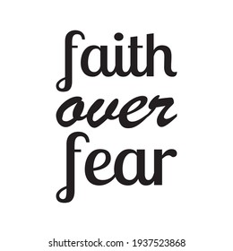 faith over fear letters quote