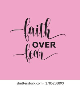 Faith Over Fear Images Stock Photos Vectors Shutterstock