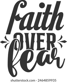 Faith Over Fear - Motivational Illustration