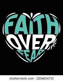 Faith over fear print design