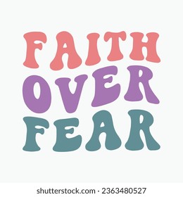 Faith Over Fear retro typography