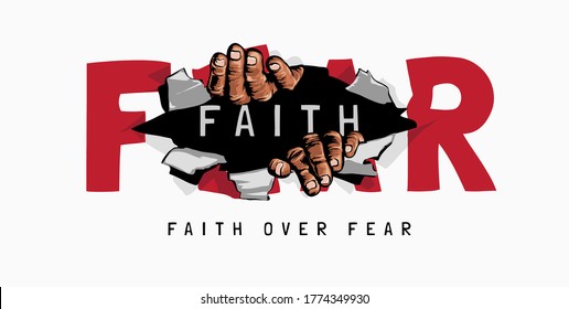 faith over fear slogan with hand ripping through fear paper illustration