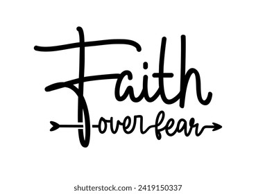 Cita de eslogan de Faith Over Fear diseño de camisetas vector gráfico, citas inspiradoras y motivacionales