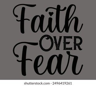 
Faith Over Fear Svg,Says Svg,Christian Svg,Funny Svg,Cut File,Silhouette
